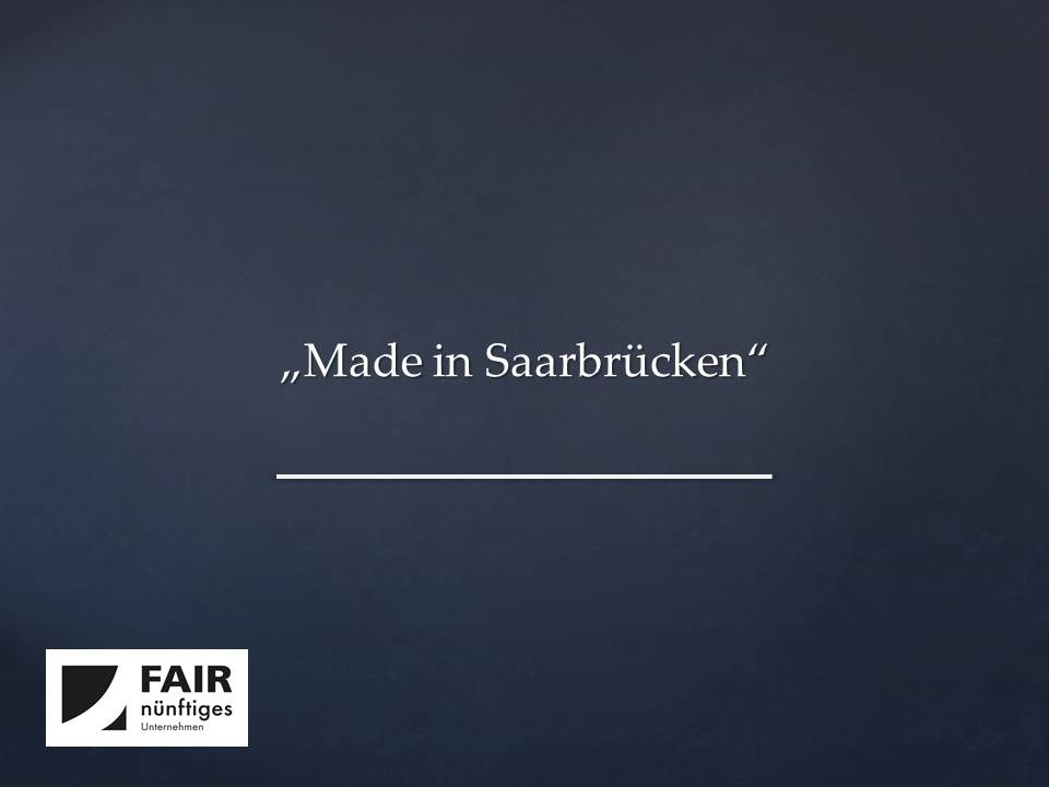 "Made in Saarbrücken"